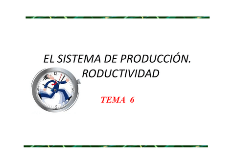 TEMA-6-EL-SISTEMA-DE-PRODUCCION-PRODUCTIVIDAD.pdf