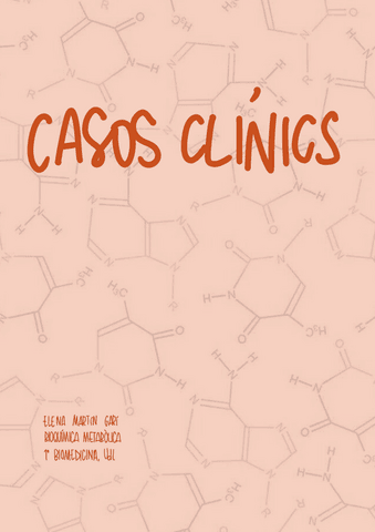 CASOS-CLINICS-BIOQUIMICA-METABOLICA-1o-BIOMED-ELENA-MARTIN-GARI.pdf