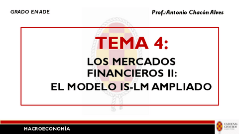 TEMA-4-LOS-MERCADOS-FINANCIEROS-II.-EL-MODELO.-IS-LM-AMPLIADO.pdf