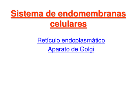 Tema-9-Sistema-de-Endomembranas-Celulares-RE-y-Golgi.pdf