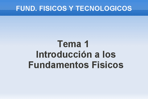 Tema-0-Introduccion-a-los-fundamentos-fisicos.pdf