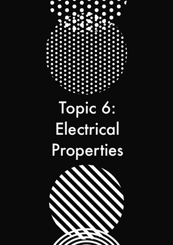 NOTES-Topic-6-Electrical-Properties-of-Materials.pdf