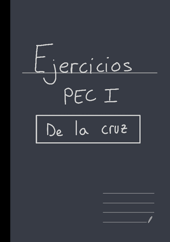 Ejercicios-clase-PEC-1-de-la-cruz-explicados-temas-1-7.pdf