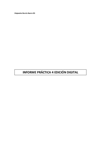 INFORME-PRACTICA-4-ED-DIGITAL-ALEJANDRO-GARCIA-IBARRA.pdf
