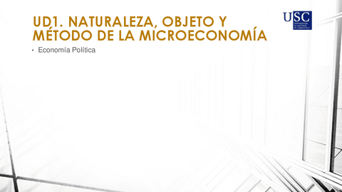 UD1-NATURALEZA-OBJETO-Y-METODO-DE-LA-MICROECONOMIA.pdf