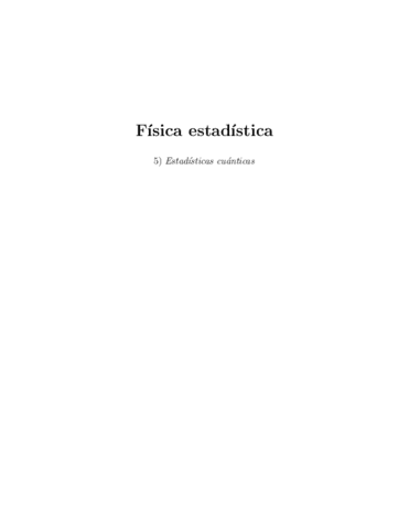 Estadistica-T5-EstadisticasCuanticas.pdf.pdf