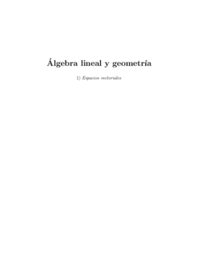 https://www.wuolah.com/apuntes/algebra-lineal-y-geometria-i/apuntes-castellano-2021-t-1-espacios-vectoriales-pdf-pdf-9387777?utm_source=wuolah&utm_medium=referral&utm_campaign=file-sharefile&referral=teroque6