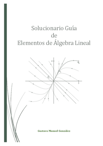 Solucionario-guia-elementos-de-Algebra-Lineal-GONZALEZ-Gustavo-Rect.pdf