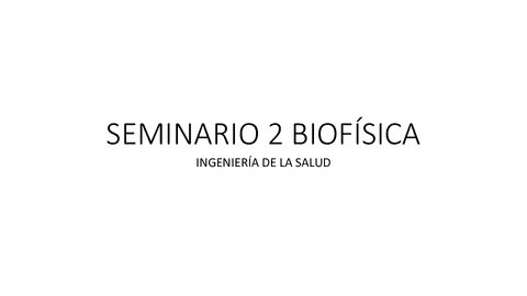 SEMINARIO-2-BIOFISICA.pdf