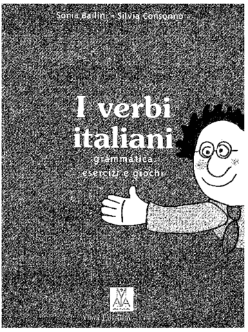 Emailing-I-verbi-italiani-grammatica-esercizi-e-giochi-by-Sonia-Bailini-Silvia-Consonno-z-lib.org.pdf