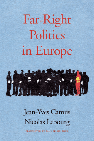 Jean-Yves-Camus-Nicolas-Lebourg-Far-Right-Politics-in-Europe-Harvard-University-Press-2017.pdf