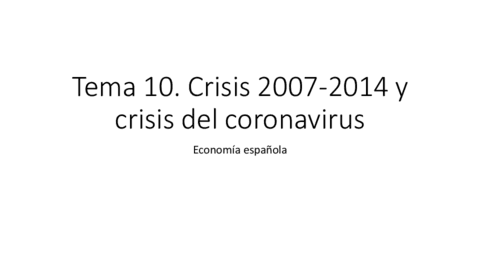 T10Crisis-2007-2014-y-crisis-del-coronavirus.pdf