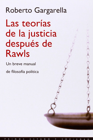 Gargarella-Rawls-2010-Las-teorias-de-la-justicia-despues-de-Rawls.pdf