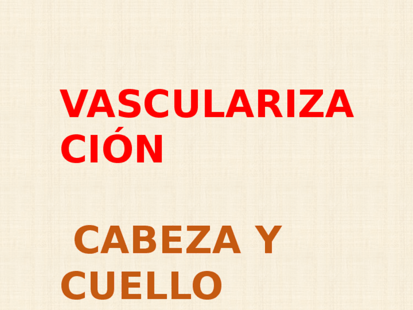 Miniatura del documento VASCULARIZACIÓN CABEZA-CUELLO.pptx