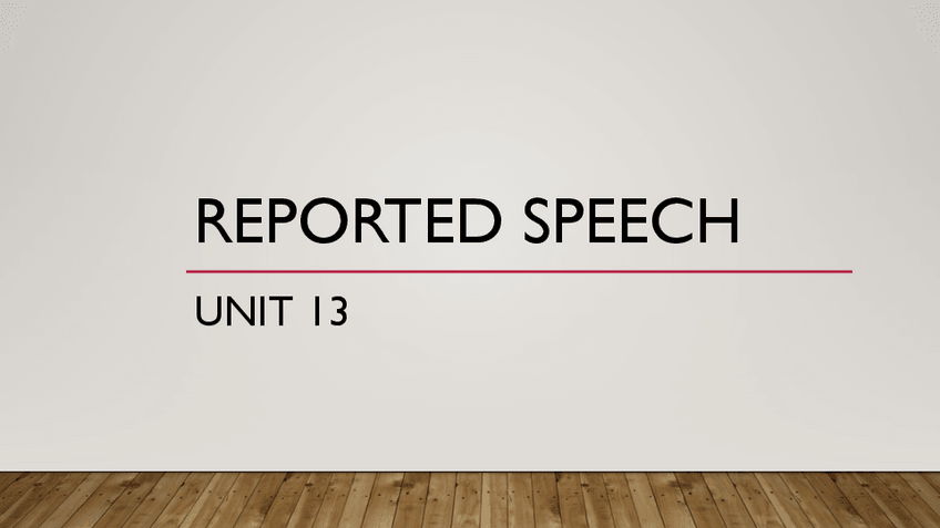 Miniatura del documento Unit-13-Reported-Speechexplanation.pdf