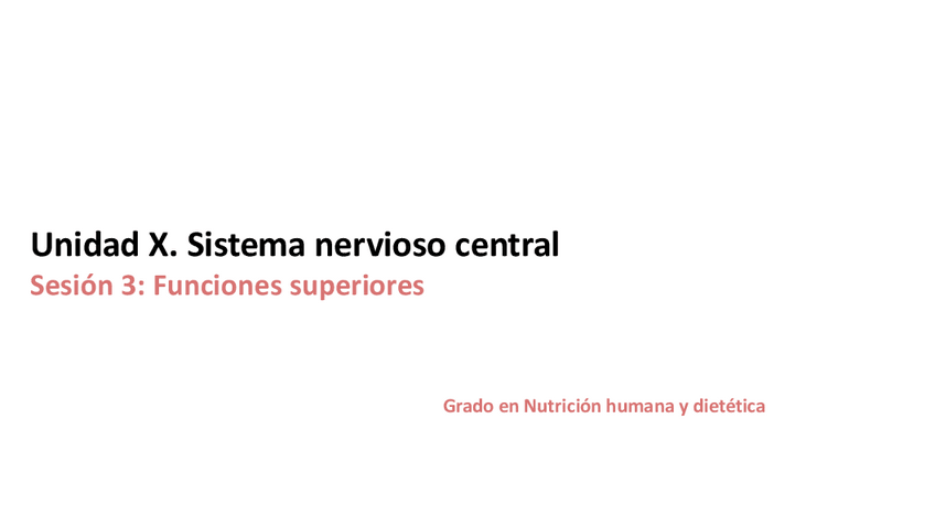Miniatura del documento 221120-Unidad-X-sistema-nervioso-central-sesion-3-funciones-superiores-ADI-PDF.pdf