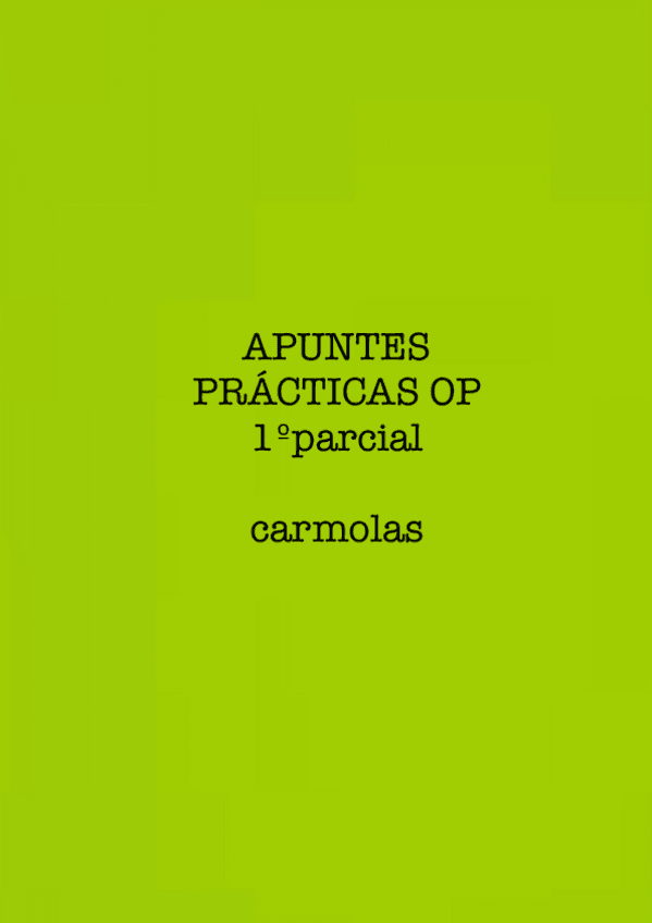 Miniatura del documento ApuntespracticasOP1oparcialcarmolas.pdf
