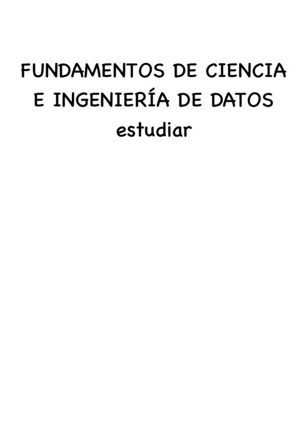 Miniatura del documento FUNDAMENTOS-DE-CIENCIA-E-INGENIERIA-DE-DATOS-estudiar.pdf