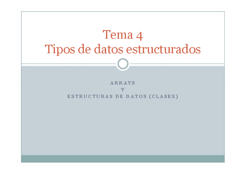 Miniatura del documento Tema-4.-Arrays-y-tipos-de-datos-estructurados.pdf