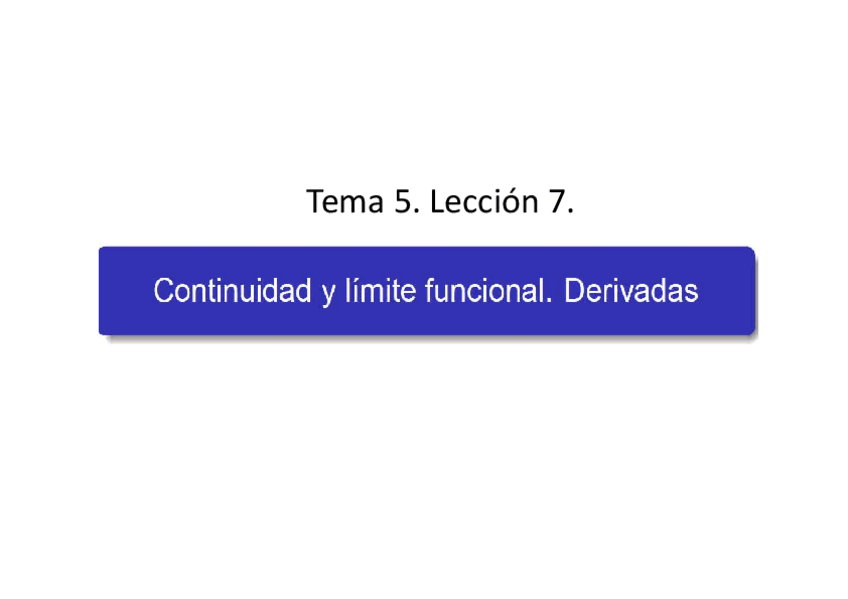 Miniatura del documento LECCION-07-Continuidad-y-limite-funcional-derivadas.pdf