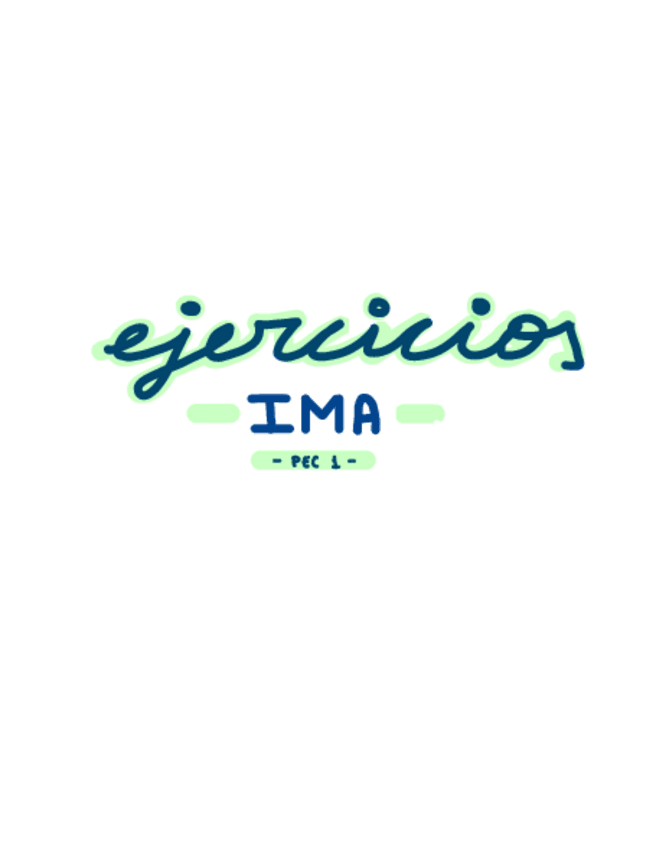 Miniatura del documento EJERCICIOS-IMA-PEC-1.pdf