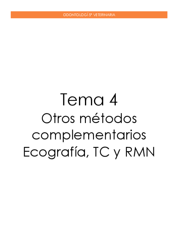 Miniatura del documento Tema-4.-Otros-metodos-complementarios.-Ecografia-TAC-y-RMN.pdf