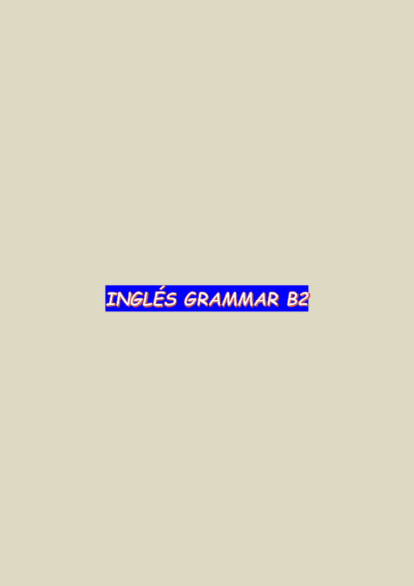 Miniatura del documento Inglés_Grammar_B2 (PARTE 1).pdf