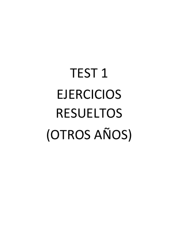 Miniatura del documento TEST-1-EJERCICIOS-RESUELTOS-2015-2020.pdf