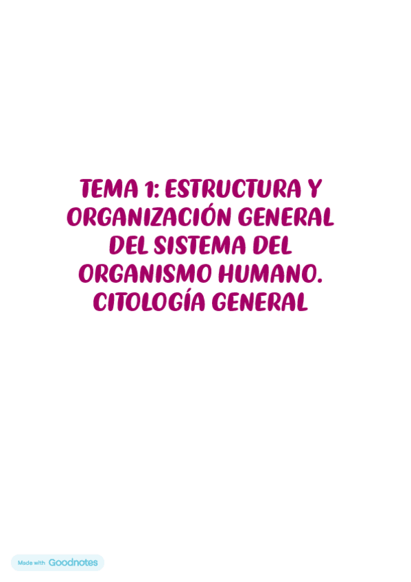 Miniatura del documento Tema-1-Estructura-y-organizacion-general-del-organismo-humano.-Citologia-general.pdf
