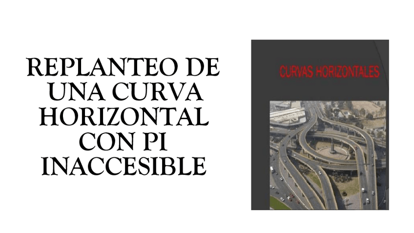 Miniatura del documento replanteo-DE-UNA-CURVA-HORIZONTAL-CON-PI-INACCESIBLE.pdf