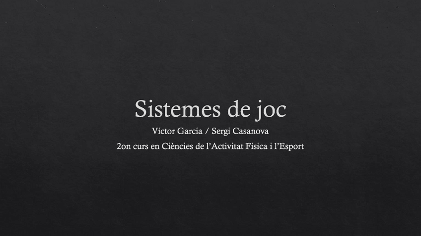 Miniatura del documento Tasca-sistemes-de-joc.pdf