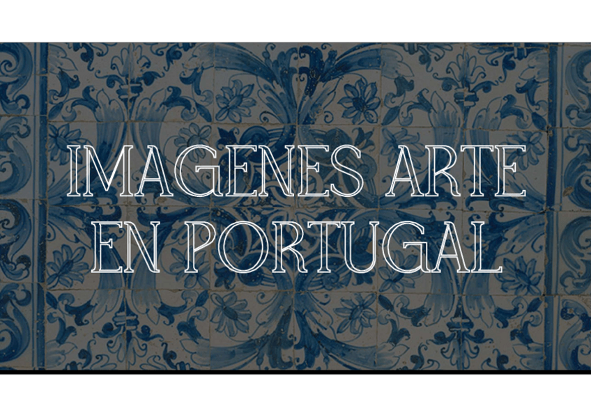 Miniatura del documento IMAGENES-ARTE-EN-PORTUGAL.pdf