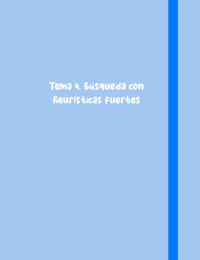 Miniatura del documento Apuntes - Bloque 1 - Tema 4. Búsqueda con heurísticas fuertes.pdf