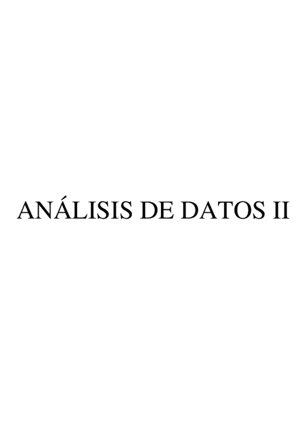 Miniatura del documento ANALISIS-DE-DATOS-II-temas-1-5.pdf