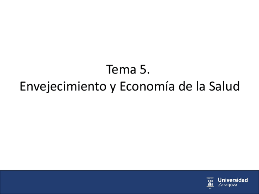 Miniatura del documento Tema-5-Envejecimiento-y-economia-de-la-Salud-1.pdf