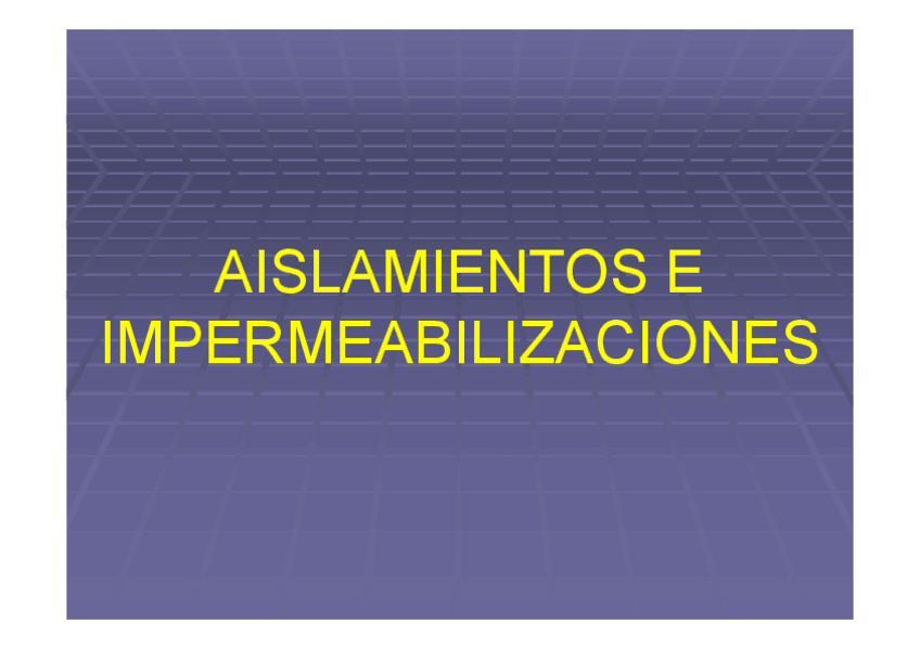 Miniatura del documento AISLAMIENTOS-E-IMPERMEABILIZACIONES-diapositivas.pdf
