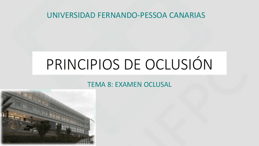 Miniatura del documento TEMA-8.-EXAMEN-OCLUSAL.pdf