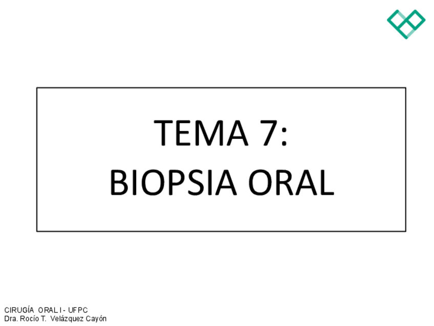 Miniatura del documento Tema-7.-Biopsia-Oral-y-Exploracion-RX.pdf