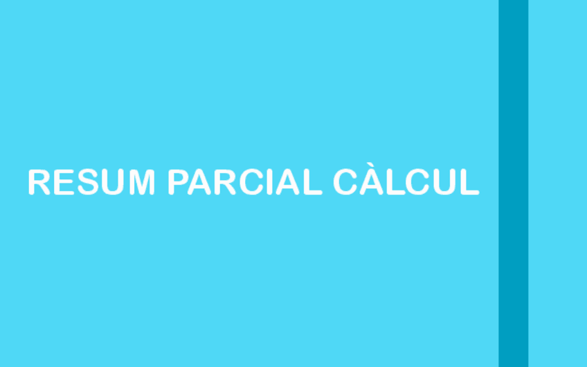 Miniatura del documento CÀLCUL I - RESUM PREPARCIAL.pdf