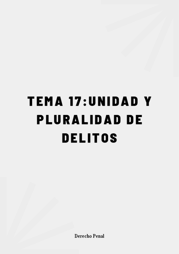 Miniatura del documento TEMA-17-Unidad-y-pluralidad-de-delitos.pdf