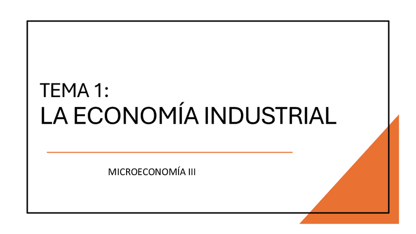 Miniatura del documento Tema-1.-Economia-Industrial.pdf