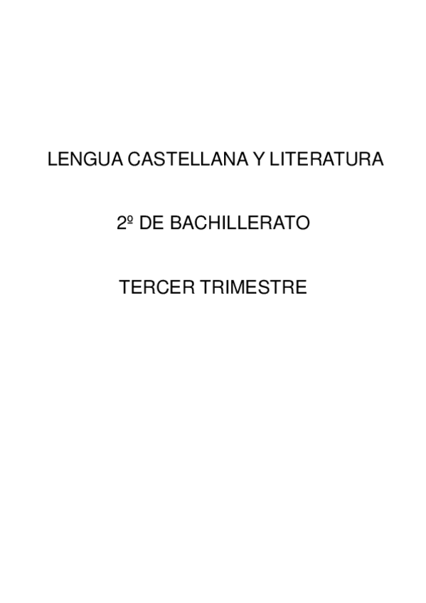 Miniatura del documento LENGUA-CASTELLANA-Y-LITERATURA-2o-DE-BACHILLERATO-TERCER-TRIMESTRE.pdf