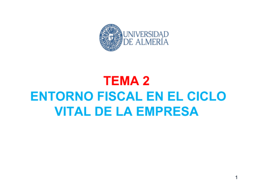 Miniatura del documento TEMA-2.-Entorno-fiscal-en-el-ciclo-vital-de-la-empresa.pdf