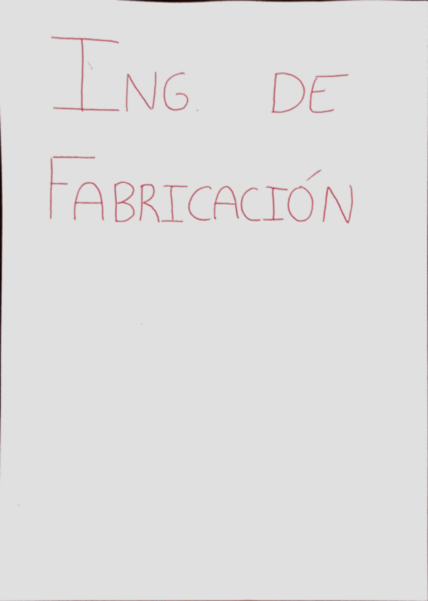 Miniatura del documento Apuntes Ing. de Fabricacion.pdf