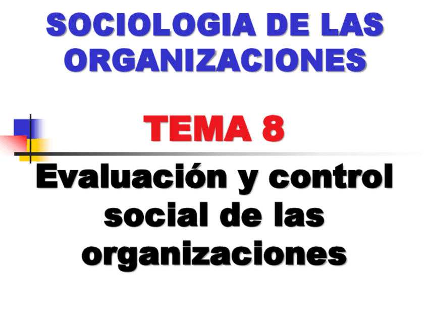 Miniatura del documento Tema 8. EVALUACION Y CONTROL ORGANIZACIONES.pdf