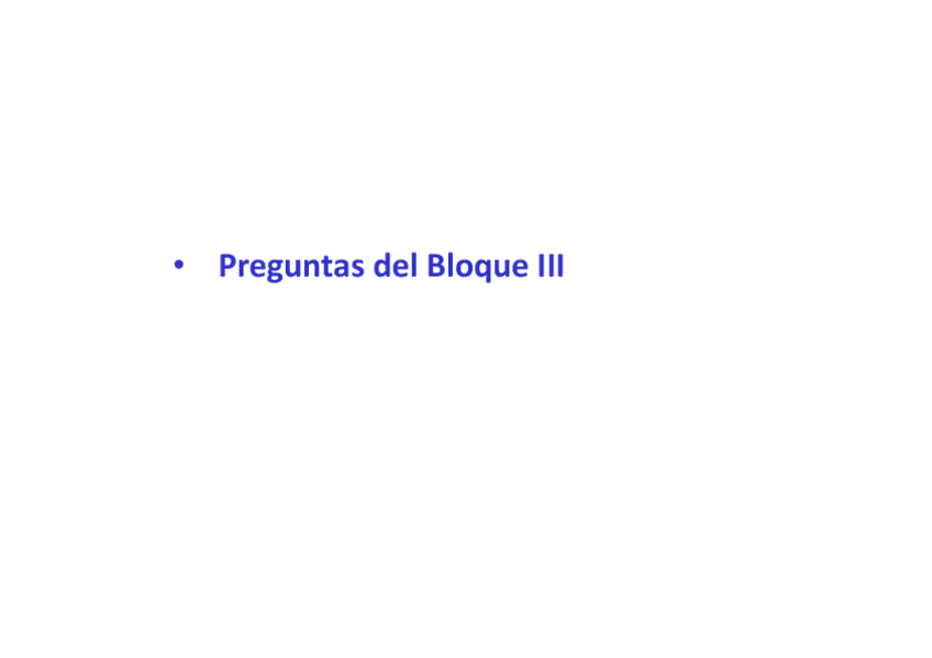 Miniatura del documento EXAMEN - POSIBLES PREGUNTAS BLOQUE III (1).pdf