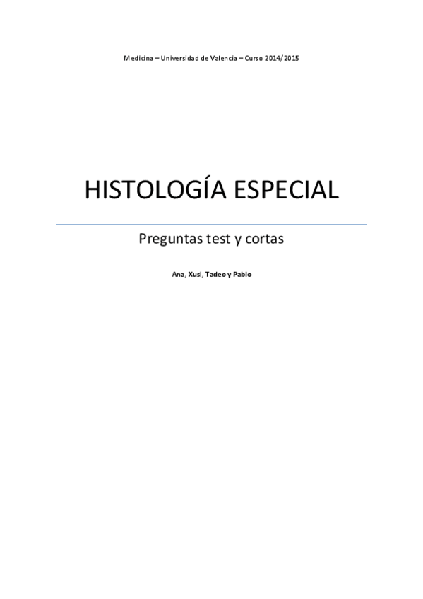 Miniatura del documento HISTOLOGIA-ESPECIAL-pregunta-s-test-y-cortas-DEFINITIVO.pdf