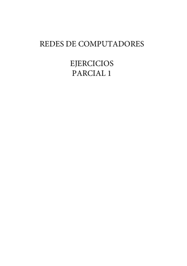 Miniatura del documento redes-3-ejers-1er-parcial.pdf