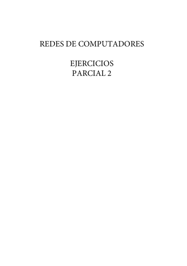 Miniatura del documento redes-3-ejers-2o-parcial.pdf