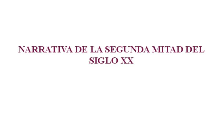 Miniatura del documento Tema-7-NARRATIVA-DE-LA-SEGUNDA-MITAD-DEL-SIGLO-XX.pdf